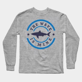 The Wave Is Mine Long Sleeve T-Shirt